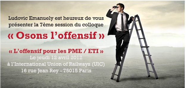 jeudi 12 avril 2012- Paris  « L’offensif pour les PME / ETI »