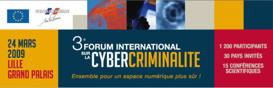 3 ème Forum sur la Cybercriminalité 3 ème Forum sur la Cybercriminalité
