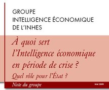 À quoi sert l’Intelligence économique en période de crise ? Quel rôle pour l’État ? À quoi sert l’Intelligence économique en période de crise ? Quel rôle pour l’État ?