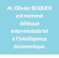 Olivier Buquen, nommé délégué interministériel à l'Intelligence économique