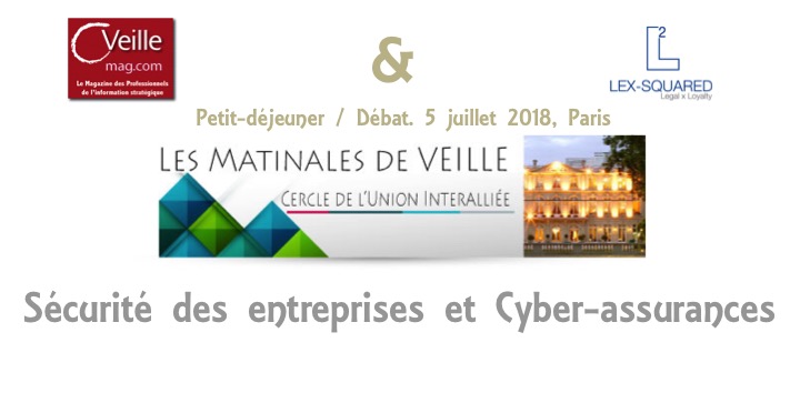 Les Matinales de Veille. Sécurité des entreprises et Cyber-assurances
