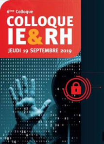 6e colloque IE & RH "Sécurité des informations, Cyberdéfense & RGPD", le 19 septembre 2019 à Paris. 6e colloque IE & RH "Sécurité des informations, Cyberdéfense & RGPD", le 19 septembre 2019 à Paris.