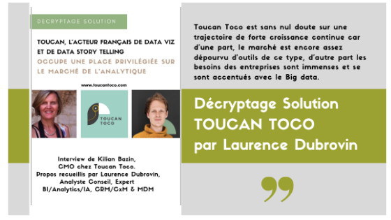 TOUCAN TOCO, L’ACTEUR FRANÇAIS DE DATA VIZ ET DE DATA STORY TELLING OCCUPE UNE PLACE PRIVILÉGIÉE SUR LE MARCHÉ DE L’ANALYTIQUE