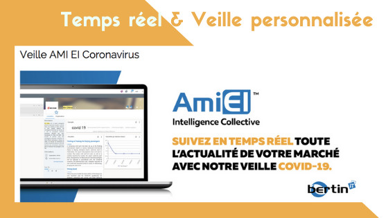 AMI EI  lance une offre gratuite de veille sur le Coronavirus. BERTIN IT