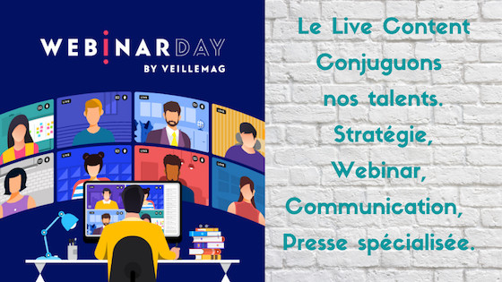 Webinar by Veillemag. Conjuguons nos talents. Strategie, Communication, Webinar, Presse spécialisée. Le Live Content Webinar by Veillemag. Conjuguons nos talents. Strategie, Communication, Webinar, Presse spécialisée. Le Live Content