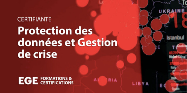 EGE lance une Nouvelle Formation Certifiante "Protection des données et Gestion de Crise" EGE lance une Nouvelle Formation Certifiante "Protection des données et Gestion de Crise"