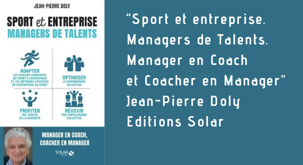 “Sport et entreprise. Managers de Talents. Manager en Coach et Coacher en Manager”