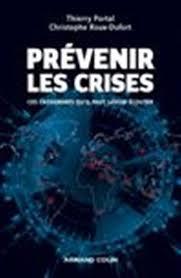 "Prévenir les crises, Ces Cassandres qu'il faut savoir écouter"