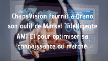 ChapsVision fournit à Orano son outil de Market Intelligence AMI EI pour optimiser sa connaissance du marché