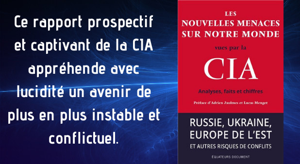 Les nouvelles menaces sur notre monde vues par la CIA. Analyses, faits et chiffres. Collectif. Equateurs editions