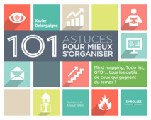 101 astuces pour mieux s'organiser 101 astuces pour mieux s'organiser