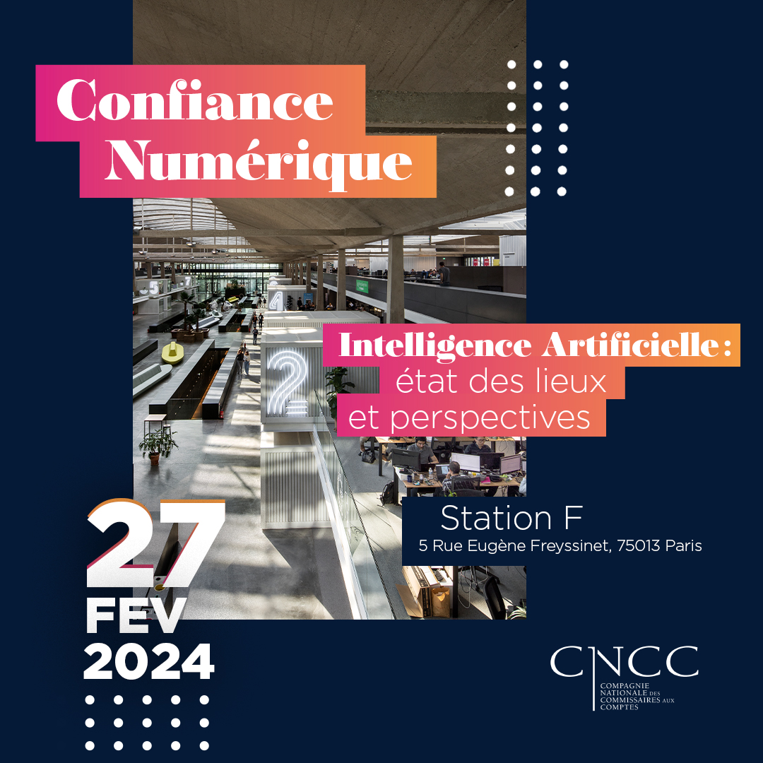 Agenda : Le 27 Février 2024 "La CNCC organise la 3e édition de la journée Confiance Numérique à la Station F"