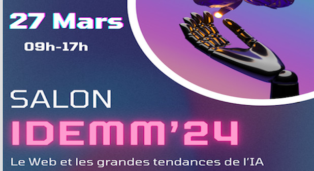 27 mars. Salon IDEMM. Le web et les grandes tendances de l'IA 27 mars. Salon IDEMM. Le web et les grandes tendances de l'IA