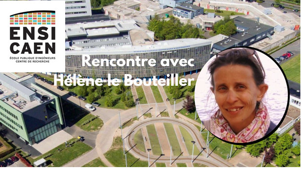 Formation. Rencontre avec Hélène le Bouteiller, enseignante Humanités Ensicaen