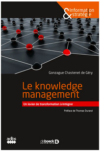 A lire. Le Knowledge management, levier de transformation à intégrer.