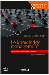 A lire. Le Knowledge management, levier de transformation à intégrer. A lire. Le Knowledge management, levier de transformation à intégrer.