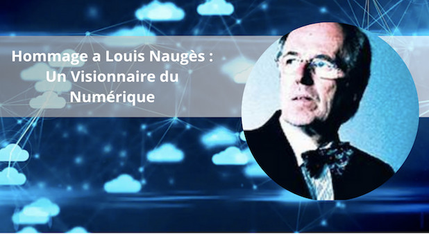 Louis Naugès. Un visionnaire du numérique Louis Naugès. Un visionnaire du numérique