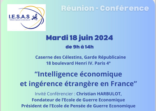 18 juin. Invitation « Intelligence économique et ingérence étrangère en France » - IESAS. Christian Harbulot, invité spécial