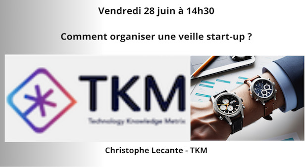 Retrouvez TKM. Veille technologique