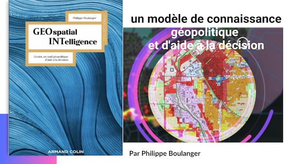 GEOSPATIAL INTELLIGENCE. Par Philippe Boulanger