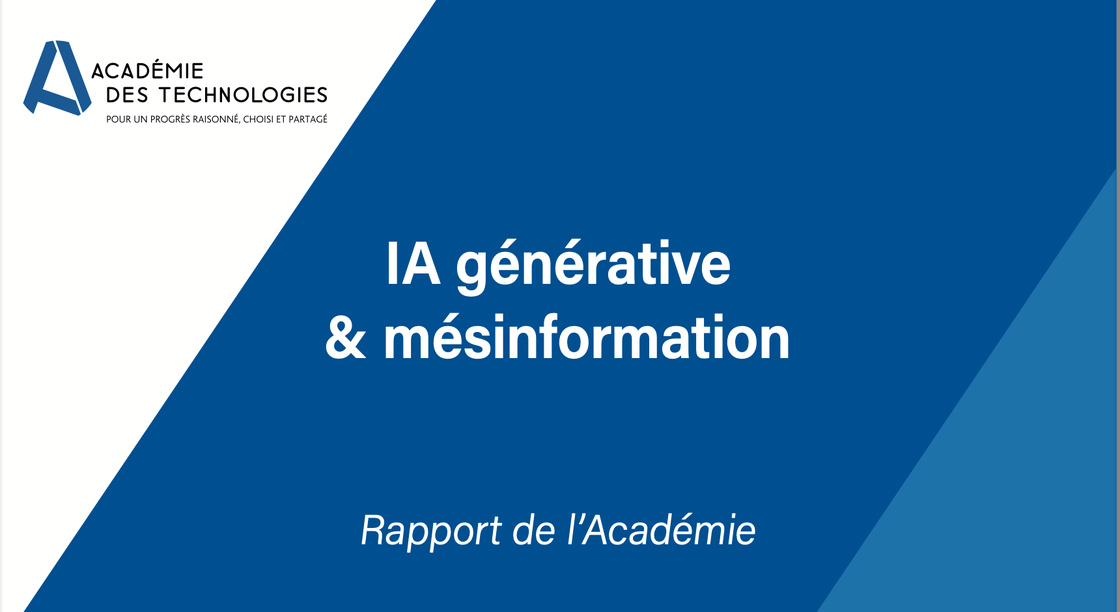 « IA générative & mésinformation ». Académie des technologies