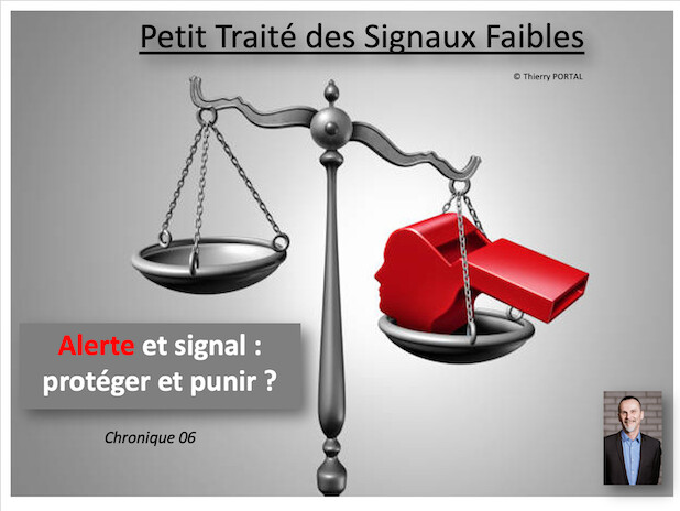 Chronique 6 - ALERTE ET SIGNAL : PROTÉGER ET PUNIR ? © Thierry PORTAL Chronique 6 - ALERTE ET SIGNAL : PROTÉGER ET PUNIR ? © Thierry PORTAL