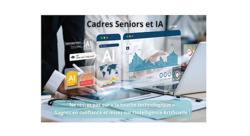 Cadres seniors, ne restez pas sur « la touche technologique », gagnez en confiance et misez sur l’Intelligence Artificielle ! Cadres seniors, ne restez pas sur « la touche technologique », gagnez en confiance et misez sur l’Intelligence Artificielle !