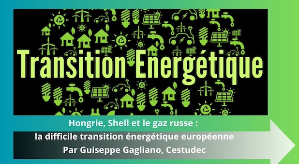 Hongrie, Shell et le gaz russe : la difficile transition énergétique européenne Hongrie, Shell et le gaz russe : la difficile transition énergétique européenne