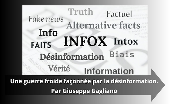 Une guerre froide façonnée par la désinformation. Par Giuseppe Gagliano Une guerre froide façonnée par la désinformation. Par Giuseppe Gagliano