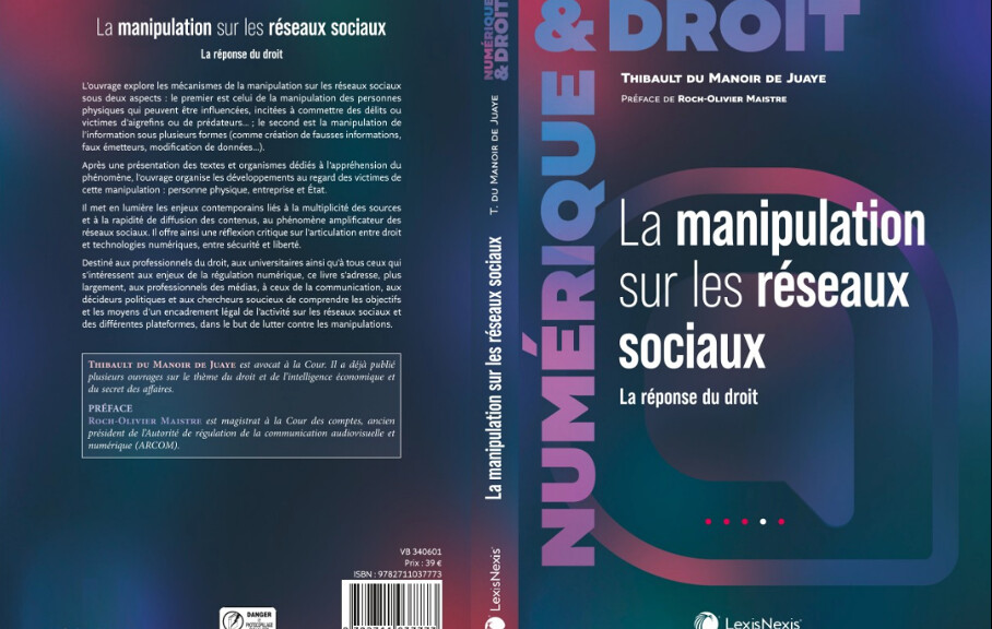Agenda : 15 Décembre 2025 "Thibault du Manoir de Juaye  La manipulation sur les réseaux sociaux -  La réponse du droit "
