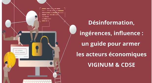 Désinformation, ingérences, influence : un guide pour armer les acteurs économiques