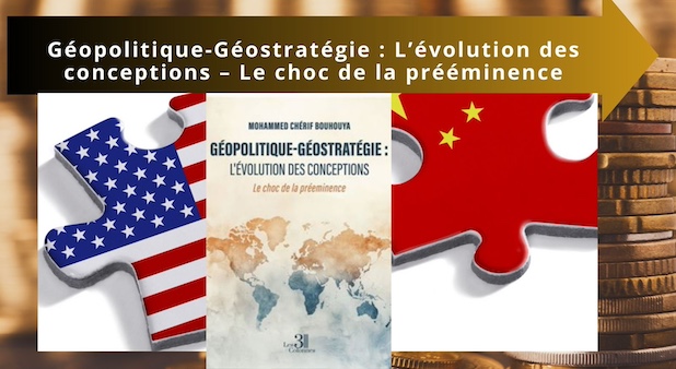 Géopolitique‑Géostratégie : L’évolution des conceptions – Le choc de la prééminence