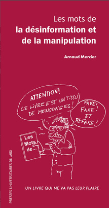Démêler le vrai du faux : le lexique essentiel d’Arnaud Mercier. Démêler le vrai du faux : le lexique essentiel d’Arnaud Mercier.