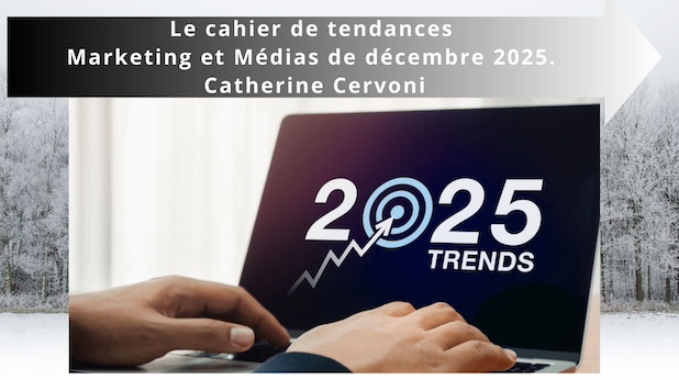 Le cahier de tendances Marketing et Médias de décembre 2025. "IA versus humain : le match, avantage à l'humain ?"  Catherine Cervoni
