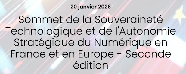 20 janvier 2026. Sommet de la Souveraineté Technologique : la France face au défi de l’autonomie numérique