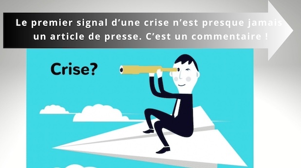 Le premier signal d’une crise n’est presque jamais un article de presse. C’est un commentaire !