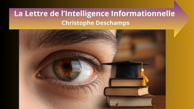 #1. La Lettre de l'Intelligence Informationnelle. Christophe Deschamps