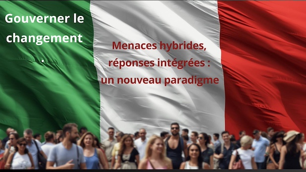 Gouverner le changement.  Menaces hybrides, réponses intégrées : un nouveau paradigme 
