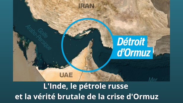 L'Inde, le pétrole russe et la vérité brutale de la crise d'Ormuz