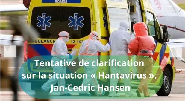 Tentative de clarification sur la situation « Hantavirus ». Jan-Cedric Hansen