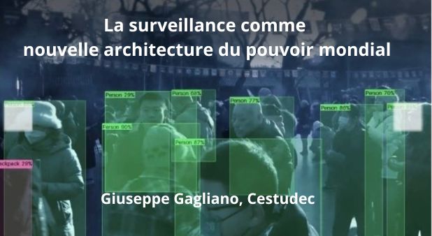 La surveillance comme nouvelle architecture du pouvoir mondial