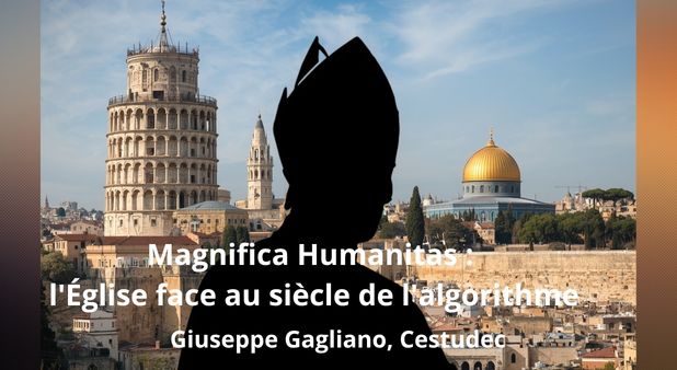 Magnifica Humanitas : l'Église face au siècle de l'algorithme