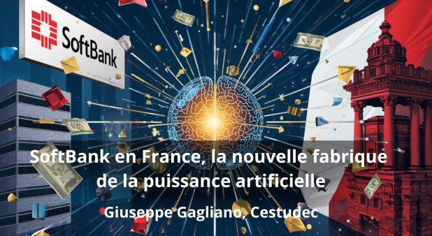 SoftBank en France, la nouvelle fabrique de la puissance artificielle