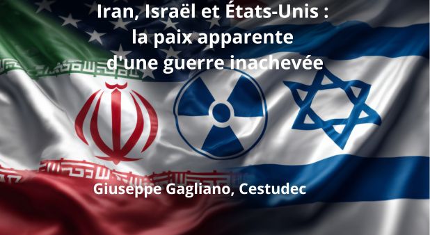 Iran, Israël et États-Unis : la paix apparente d'une guerre inachevée