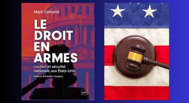 Lisez ! Le droit en armes. Lawfare et sécurité nationale aux États-Unis.