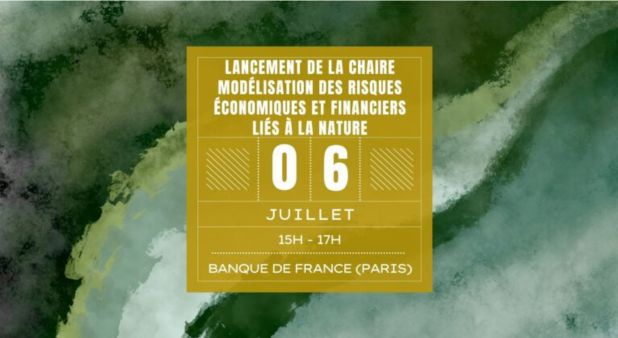 Une chaire pour anticiper les chocs du monde naturel. Chaire « Modélisation des risques économiques et financiers liés à la nature » Une chaire pour anticiper les chocs du monde naturel. Chaire « Modélisation des risques économiques et financiers liés à la nature »