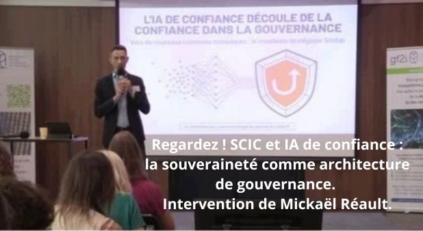 Regardez ! SCIC et IA de confiance : la souveraineté comme architecture de gouvernance. Intervention de Mickaël Réault.