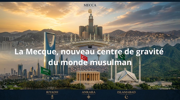 La Mecque, nouveau centre de gravité stratégique du monde musulman