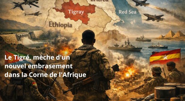 Le Tigré, mèche d'un nouvel embrasement dans la Corne de l'Afrique
