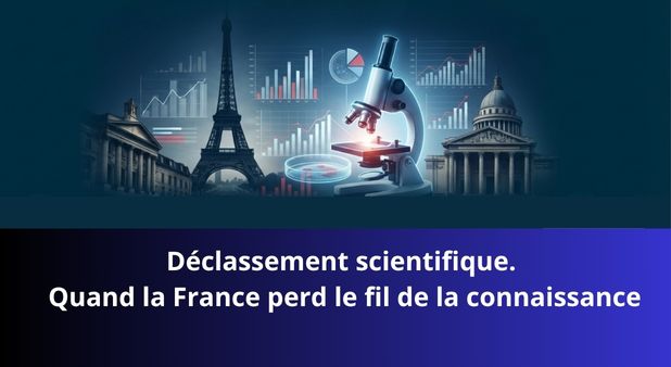 Déclassement scientifique. Quand la France perd le fil de la connaissance